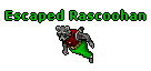 Escaped Rascoohan.gif
